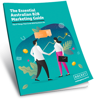 The Essential Australian B2B Marketing Guide